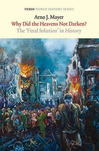 Cover image for Why Did the Heavens Not Darken?: The  Final Solution  in History