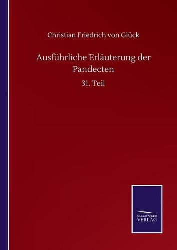 Cover image for Ausfuhrliche Erlauterung der Pandecten: 31. Teil