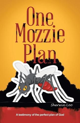 Cover image for One Mozzie Plan: A Testimony of the Perfect Plan of God