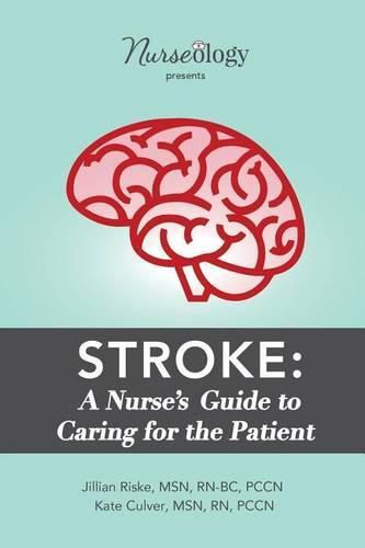 Cover image for Stroke: A Nurse's Guide to Caring for the Patient