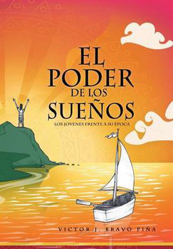 Cover image for El Poder de Los Suenos: Los Jovenes Frente a Su Epoca