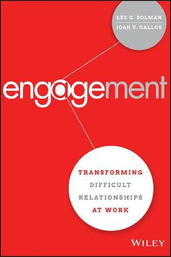 Cover image for Engagement: Transforming Difficult Relationships at Work