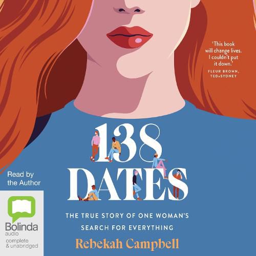 Cover image for 138 Dates: The True Story of One Woman's Search for Everything