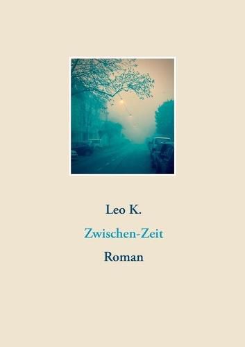 Cover image for Zwischen-Zeit: Roman