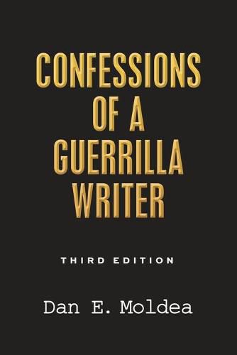 Cover image for Confessions of a Guerrilla Writer: Adventures in the Jungles of Crime, Politics, and Journalism