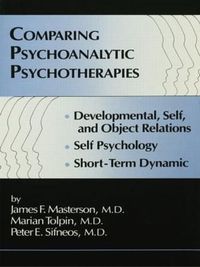 Cover image for Comparing Psychoanalytic Psychotherapies: Developmental, Self, and Object Relations; Self Psychology; Short-Term Dynamic