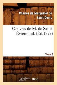 Cover image for Oeuvres de M. de Saint-Evremond. T2 (Ed.1753)