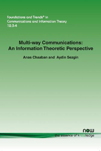 Cover image for Multi-way Communications: An Information Theoretic Perspective