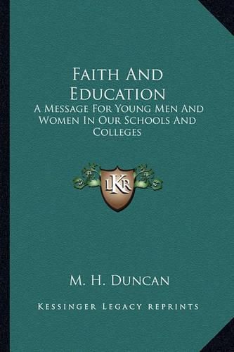 Cover image for Faith and Education: A Message for Young Men and Women in Our Schools and Colleges