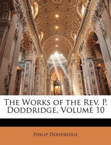 Cover image for The Works of the Rev. P. Doddridge, Volume 10