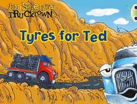 Cover image for Bug Club Guided Fiction Reception Lilac Trucktown: Tyres for Ted