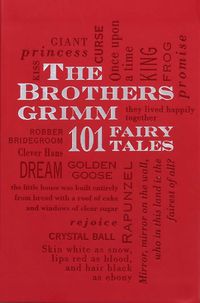 Cover image for The Brothers Grimm: 101 Fairy Tales