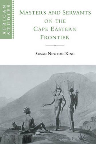 Cover image for Masters and Servants on the Cape Eastern Frontier, 1760-1803