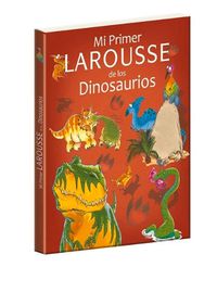 Cover image for Mi Primer Larousse de Los Dinosaurios