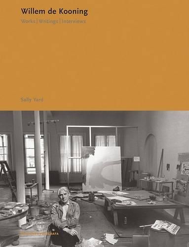 Cover image for Willem De Kooning: Works. Writings. Interviews