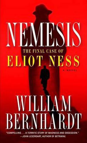 Cover image for Nemesis: The Final Case of Eliot Ness  A Novel