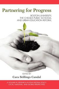 Cover image for Partnering for Progress: Boston University, the Chelsea Public Schools, and Twenty Years of Urban Education Reform