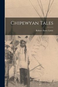 Cover image for Chipewyan Tales