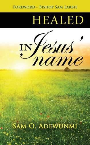 Cover image for Healed, in Jesus' Name