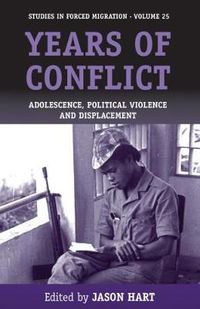 Cover image for Years of Conflict: Adolescence, Political Violence and Displacement