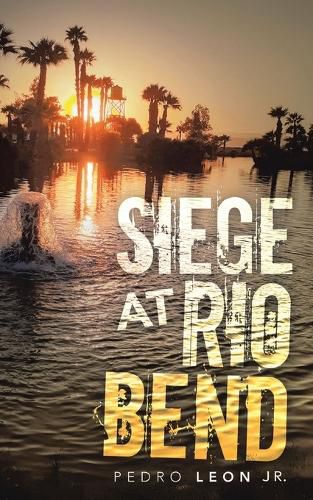 Cover image for Siege at Rio Bend