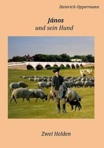 Janos und sein Hund: Zwei Helden