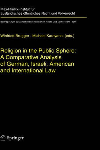 Cover image for Religion in the Public Sphere: A Comparative Analysis of German, Israeli, American and International Law