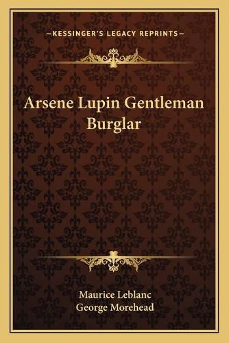 Arsene Lupin Gentleman Burglar