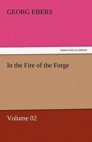 Cover image for In the Fire of the Forge - Volume 02