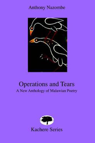 Cover image for Operations and Tears: A New Anthology of Malawian Poetry