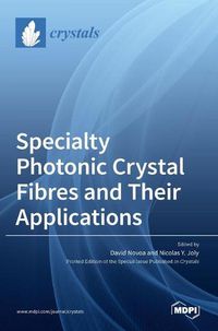 Cover image for Specialty Photonic Crystal Fibres and Their Applications