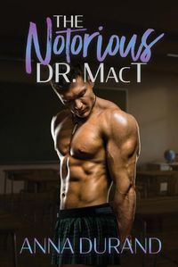 Cover image for The Notorious Dr. MacT