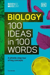 Cover image for The Science Museum Biology 100 Ideas in 100 Words