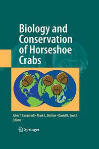 Cover image for Biology and Conservation of Horseshoe Crabs