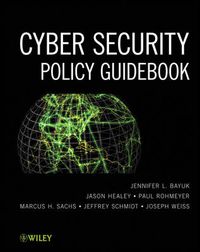 Cover image for Cybersecurity Policy Guidebook: An Introduction