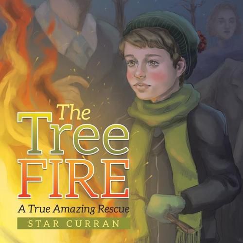 Cover image for The Tree Fire: A True Amazing Rescue