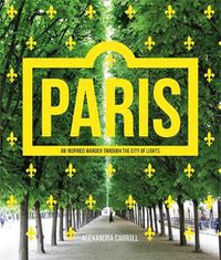 Cover image for Paris: An Inspired Wander Through the City of Lights