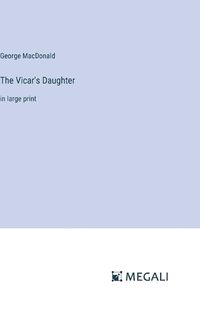 Cover image for The Vicar's Daughter