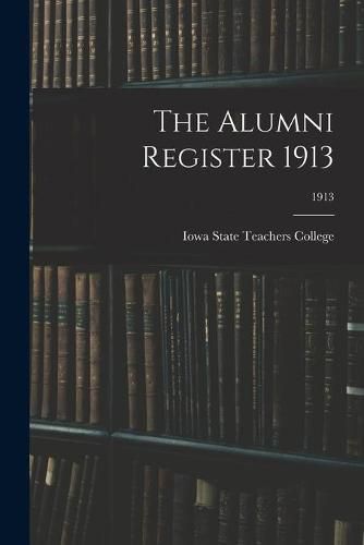 Cover image for The Alumni Register 1913; 1913