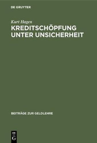 Cover image for Kreditschoepfung unter Unsicherheit