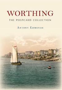 Cover image for Worthing The Postcard Collection