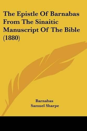 Cover image for The Epistle of Barnabas from the Sinaitic Manuscript of the Bible (1880)