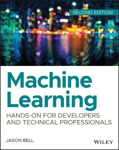 Cover image for Machine Learning: Hands-On for Developers and Technical Professionals