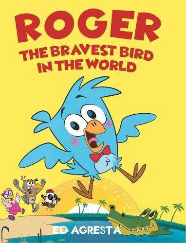 Cover image for Roger the Bravest Bird in the World