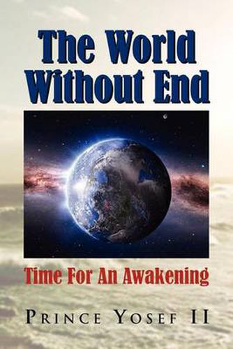 Cover image for The World Without End: Time For An Awakening