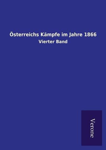 Cover image for OEsterreichs Kampfe im Jahre 1866: Vierter Band