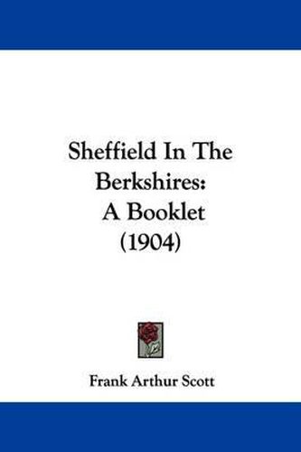 Cover image for Sheffield in the Berkshires: A Booklet (1904)