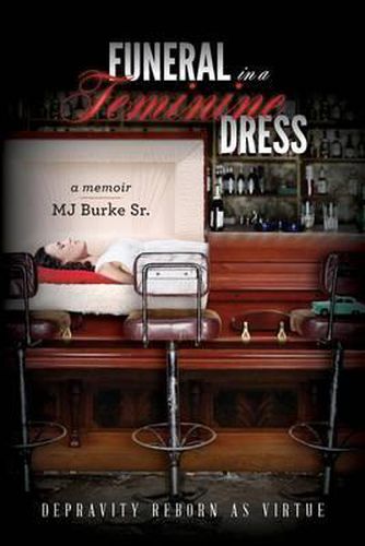 Cover image for Funeral in a Feminine Dress: Depravity Reborn as Virtue
