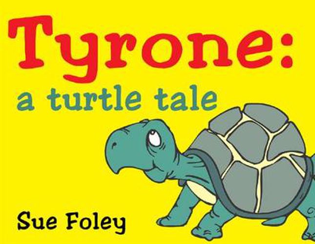 Cover image for Tyrone: a turtle tale