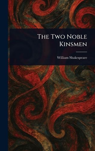 Cover image for The Two Noble Kinsmen